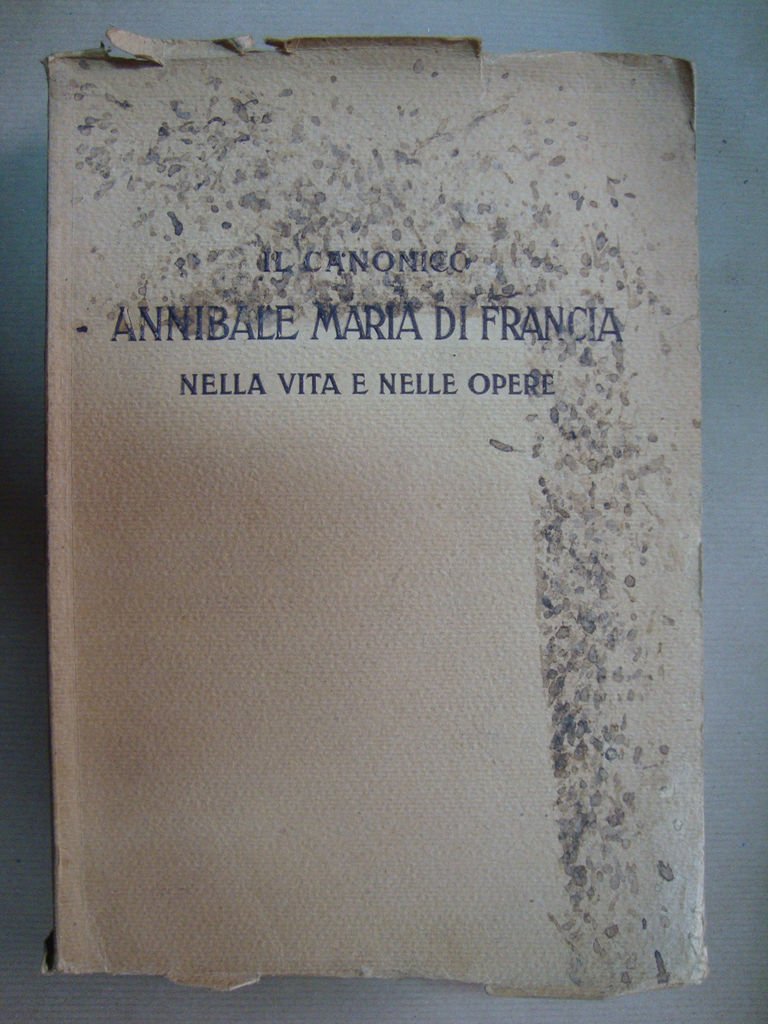 Il Canonico Annibale Maria di Francia (nella vita e nelle …