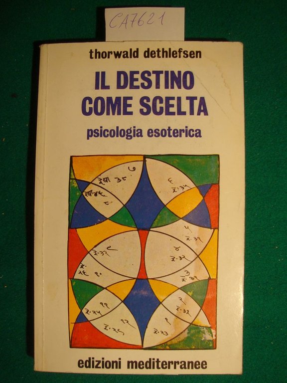 Il destino come scelta - Psicologia esoterica