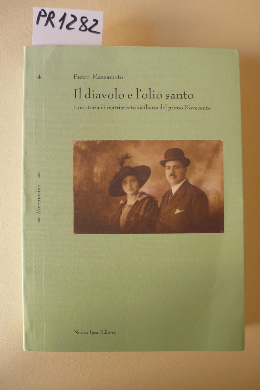 Il diavolo e l'olio santo. Una storia di matriarcato siciliano …