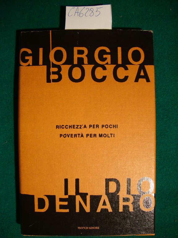 Il dio denaro - Ricchezza per pochi, povertà per molti