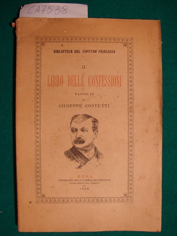 Il libro delle confessioni raccolte da Giuseppe Costetti e narrate …