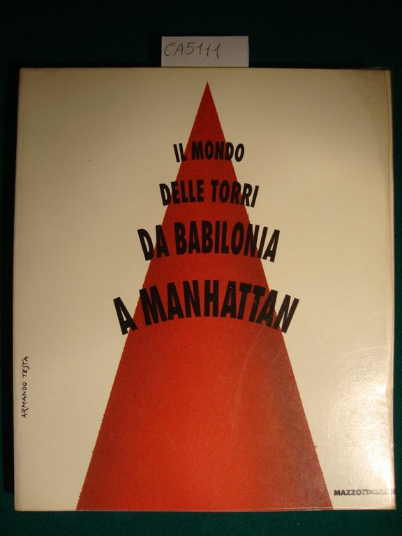 Il mondo delle torri - Da Babilonia a Manhattan