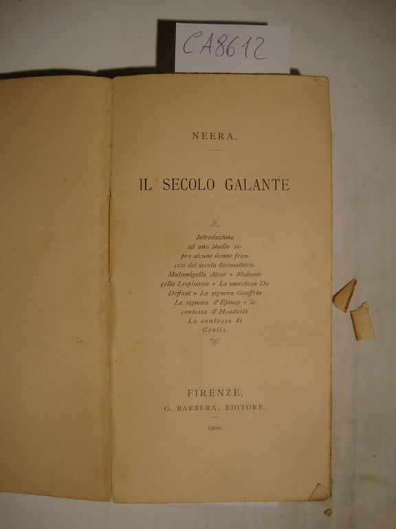 Il secolo galante - Introduzione ad uno studio sopra alcune …