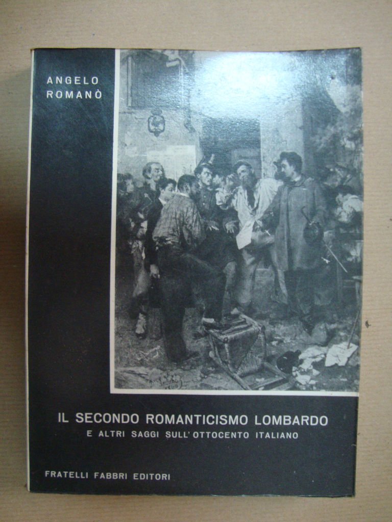 Il secondo romanticismo lombardo (e altri saggi sull'800 italiano)