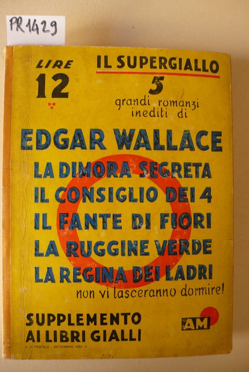 Il supergiallo - 5 grandi romanzi inediti: La dimora segreta, Il consiglio dei quattro, Il fante di fiori, La ruggine verde, La regina dei ladri