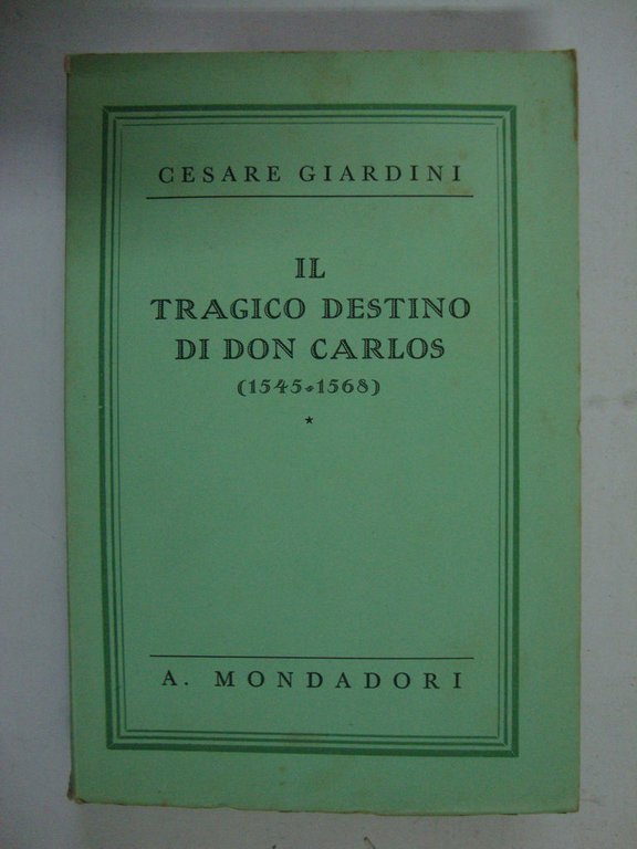 Il tragico destino di Don Carlos (1545 - 1568)