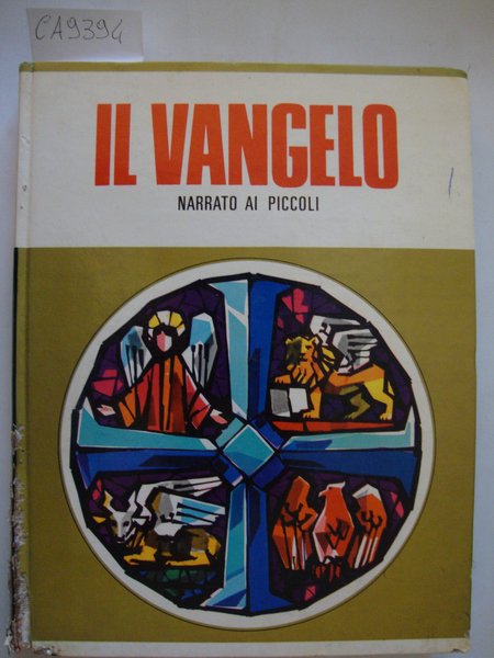 Il Vangelo narrato ai piccoli con le parole degli Evangelisti