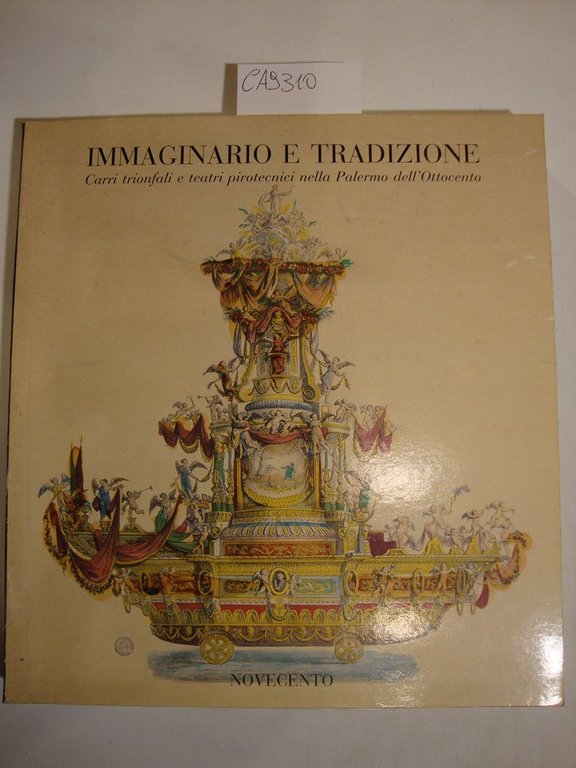 Immaginario e tradizione - Carri trionfali e teatri pirotecnici nella …