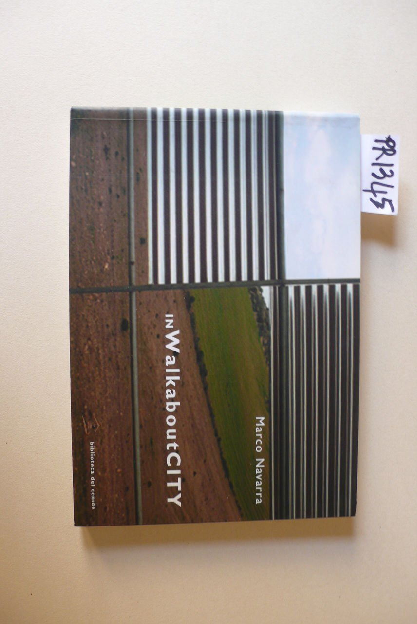 in Walkabout CITY, Il paesaggio riscritto. Un parco lineare tra …