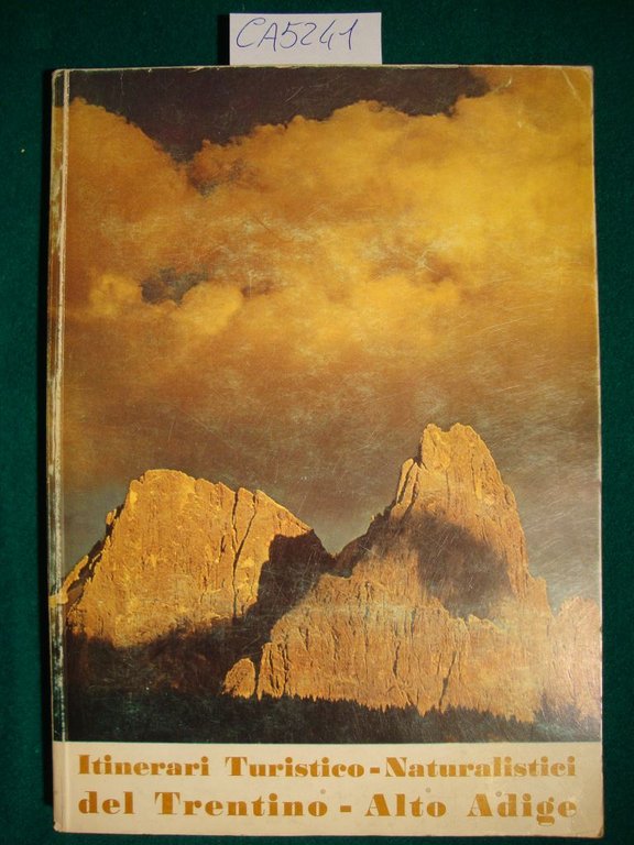 Itinerari Turistico - naturalistici del Trentino - Alto Adige