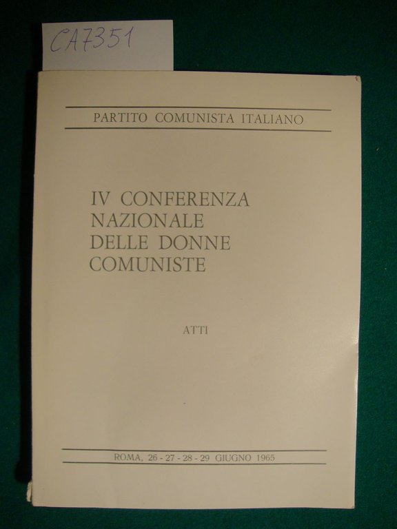 IV Conferenza Nazionale delle Donne Comuniste - Atti