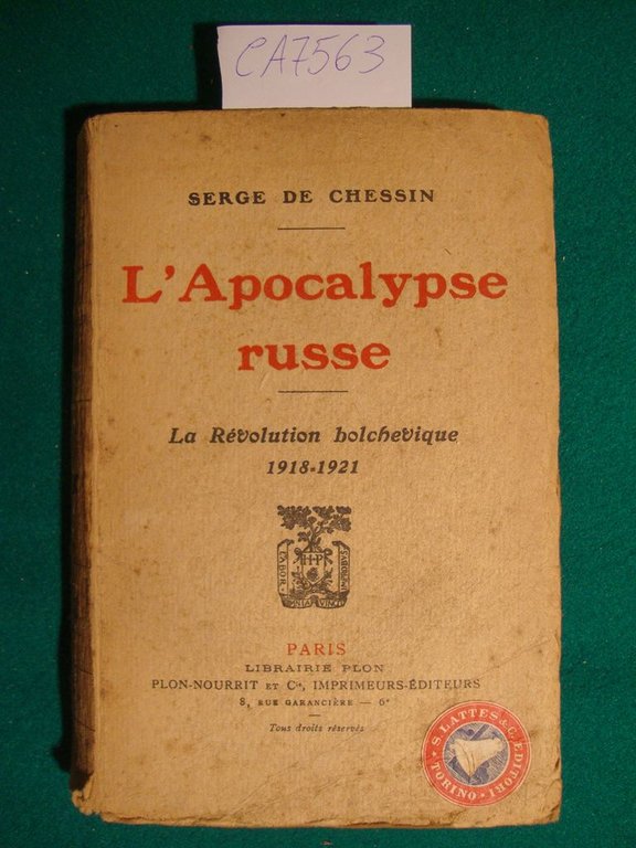 L'Apocalypse russe - La Revolution bolchevique 1918-1921