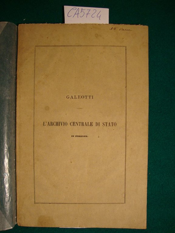 L'archivio Centrale di Stato nuovamente istituito in Toscana nelle sue …