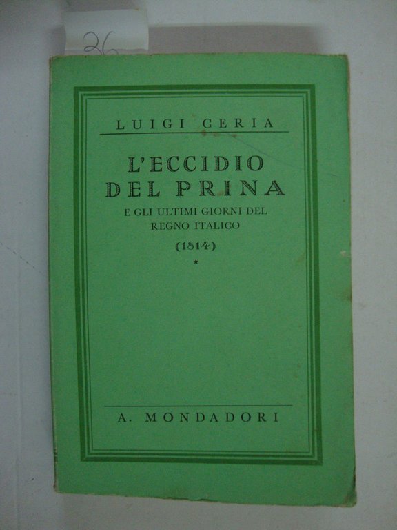 L'eccidio del Prina (e gli ultimi giorni del Regno Italico …