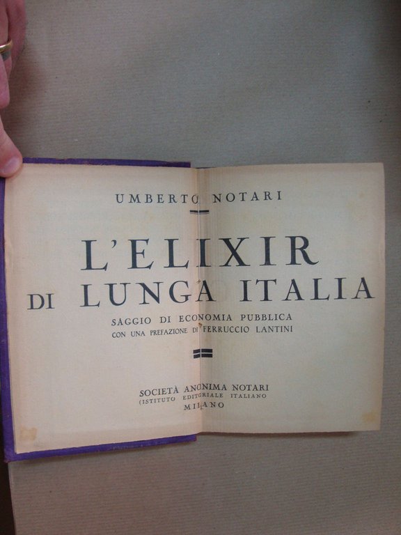 L'elixir di lunga Italia (Saggio di economia pubblica)