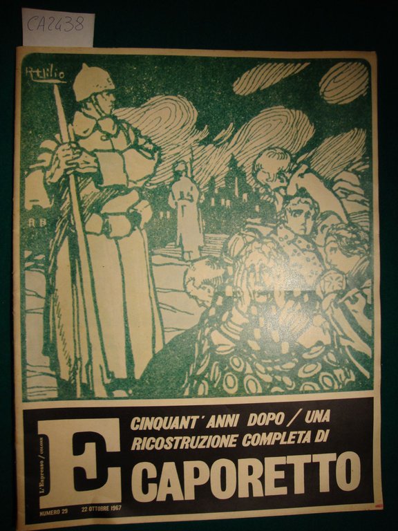 L'Espresso - (Cinquant'anni dopo / una ricostruzione completa di Caporetto)