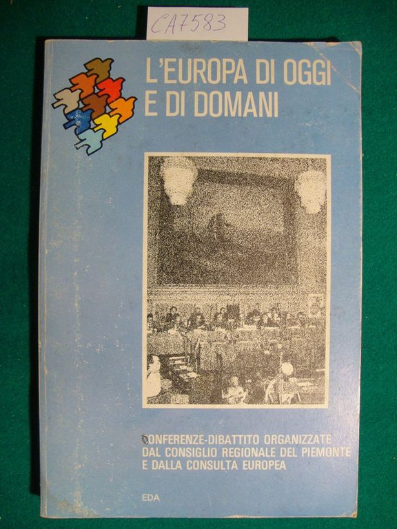 L'Europa di oggi e di domani - Conferenze-Dibattito organizzate dal …