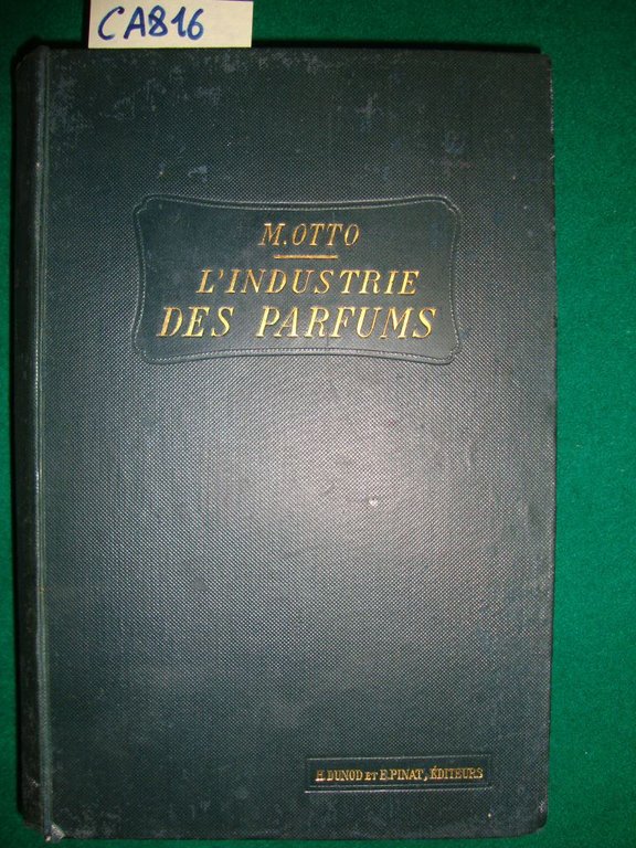 L'industrie des parfums - D'après les théories de la chimie …
