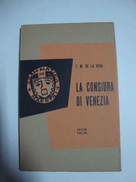 La congiura di Venezia (A. D. 1310 - Dramma storico)