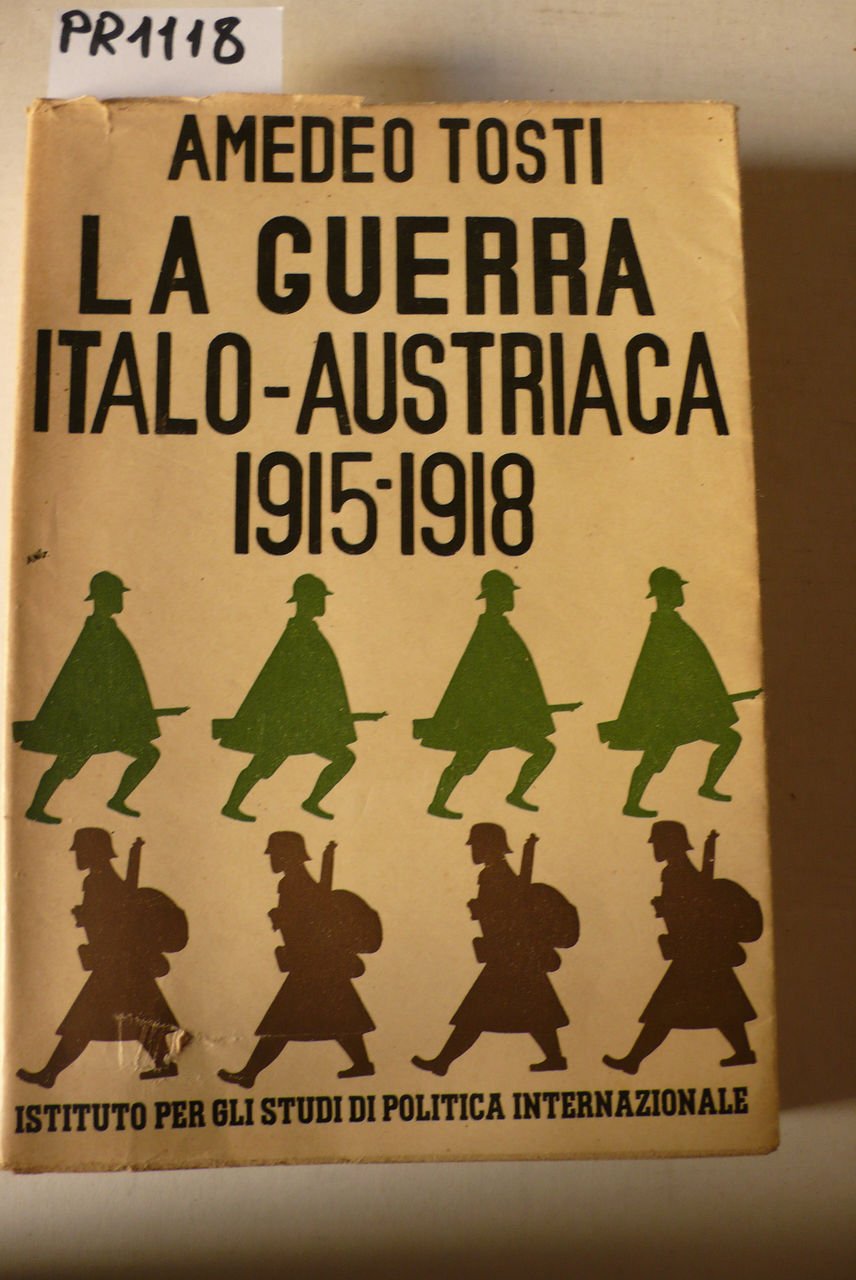 La guerra italo-austriaca 1915-1918. Sommario storico
