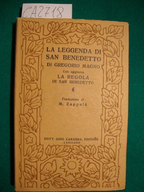 La leggenda di San Benedetto - Con aggiunta La Regola …