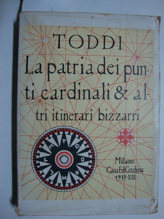 La patria dei punti cardinali & altri itinerari bizzarri