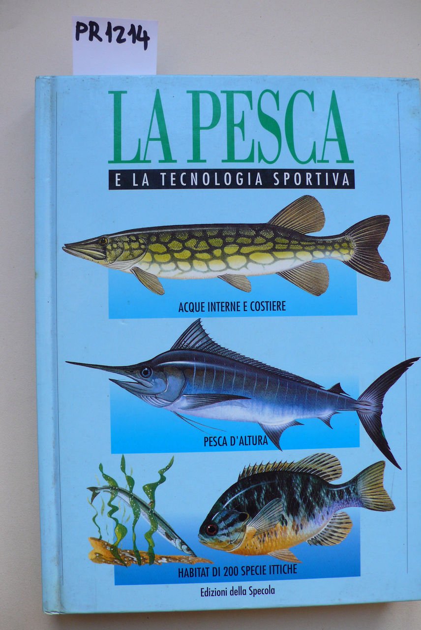 La pesca, tecniche e accessori. Acque interne e costiere e … | Immagine principale