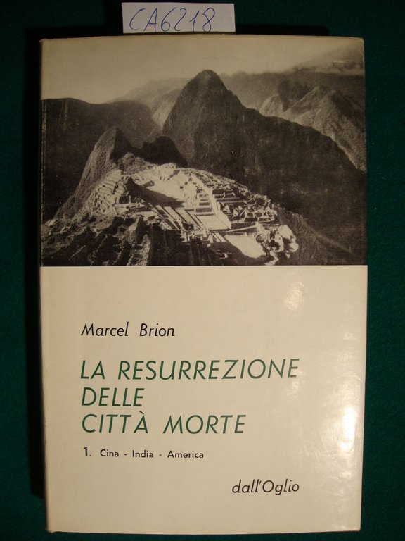 La resurrezione delle città morte (vol. 1 : Cina - …