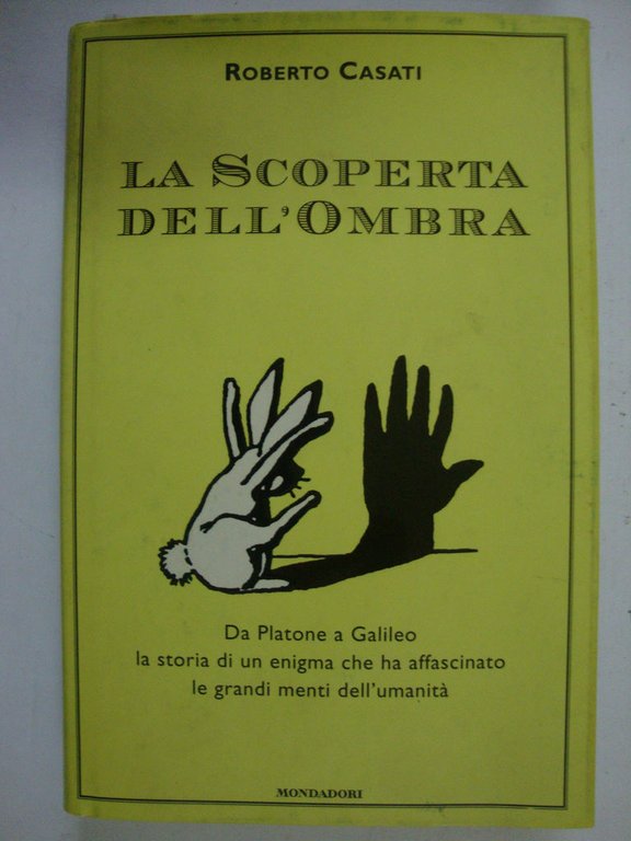 La scoperta dell'ombra (Da Platone a Galileo, la storia di …