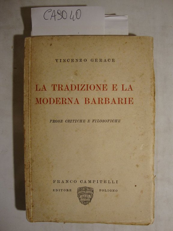 La tradizione e la moderna barbarie - Prose critiche e … | Immagine Gallery 2