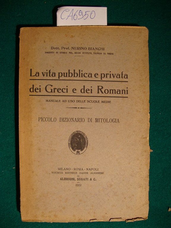 La vita pubblica e privata dei Greci e dei Romani …
