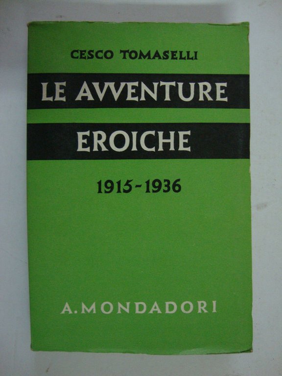 Le avventure eroiche (1915 - 1936)