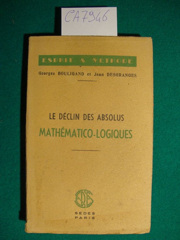 Le déclin des absolus mathématico-logiques