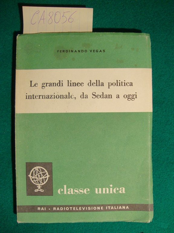 Le grandi linee della politica internazionale, da Sedan a oggi