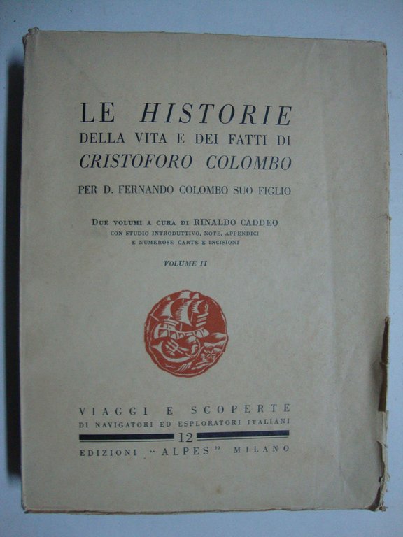 Le Historie (della vita e dei fatti di Cristoforo Colombo, …
