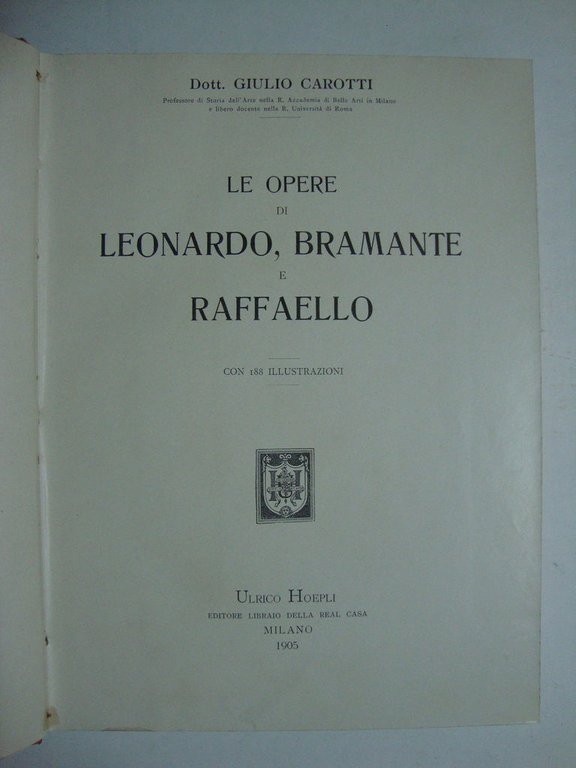 Le opere di Leonardo, Bramante e Raffaello