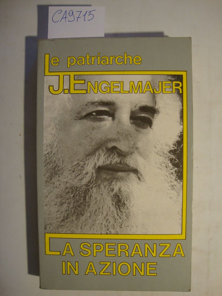 Le patriarche - La speranza in azione