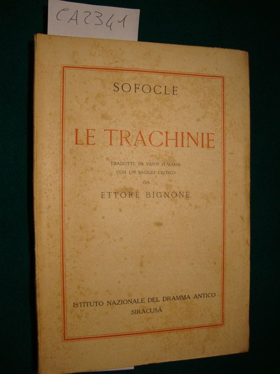 Le Trachinie - Tradotte in versi italiani con un saggio …