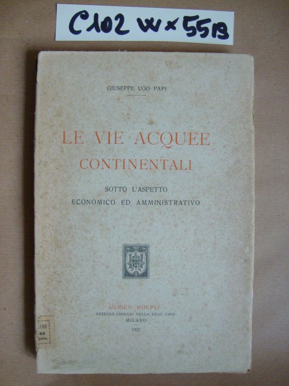 Le vie acquee continentali (sotto l'aspetto economico ed amministrativo)