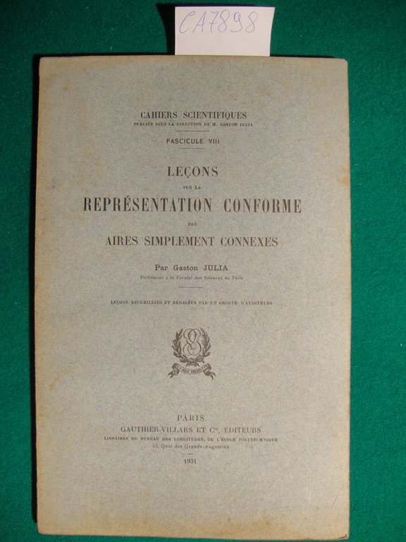 Leçons sur la représentation conforme des aires simplement connexes (Fascicule …