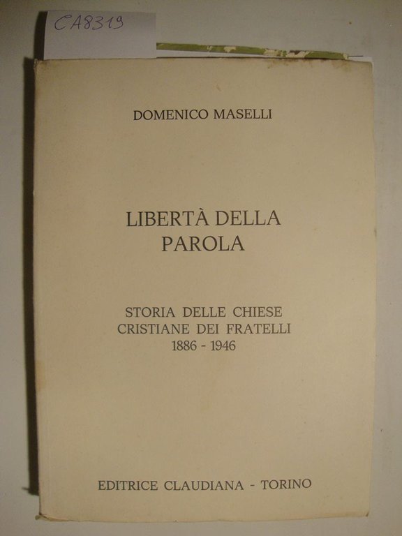 Libertà della parola - Storia delle Chiese Cristiane dei Fratelli …