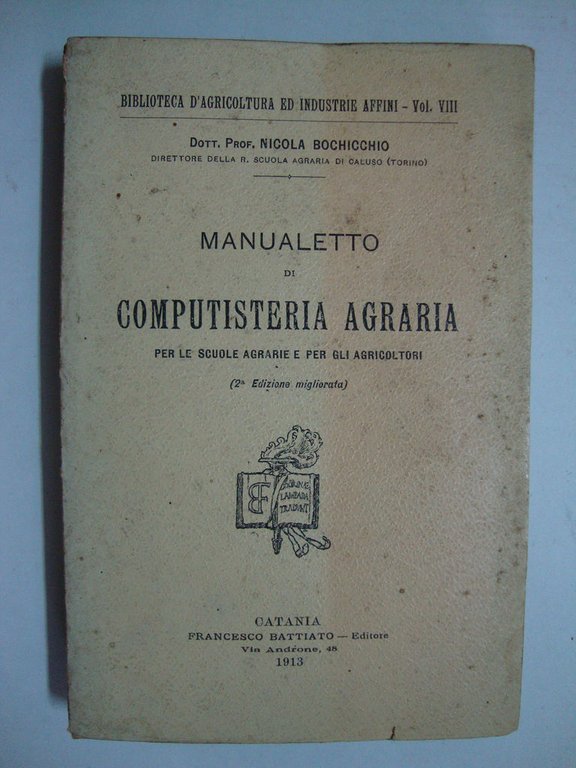Manualetto di computisteria agraria (per le scuole agrarie e per …