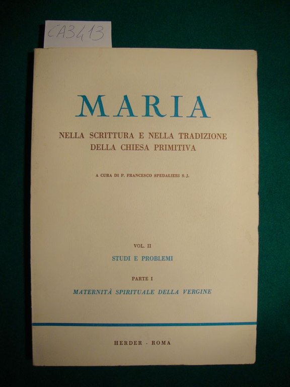 Maria nella scrittura e nella tradizione della Chiesa primitiva - …