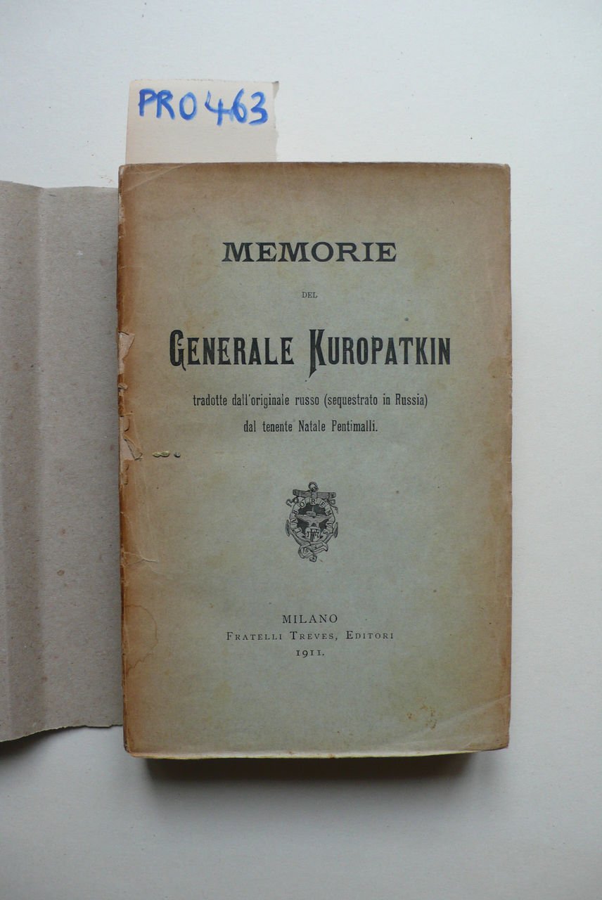 Memorie del generale Kuropatkin tradotte dall'originale russo (sequestrato in Russia). …