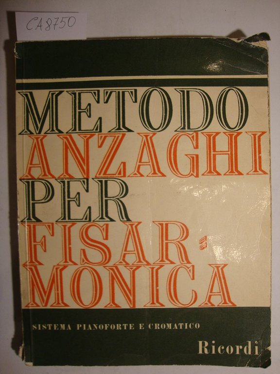 Metodo completo teorico-pratico pregressivo per fisarmonica - sistema - pianoforte …