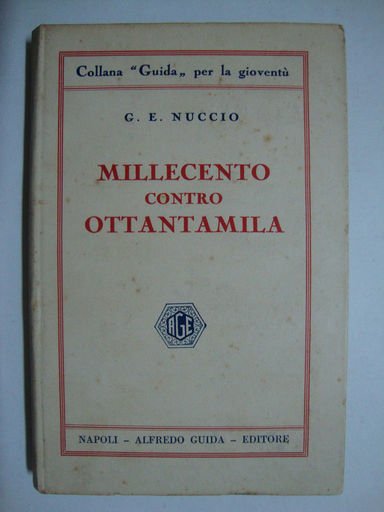 Millecento contro ottantamila (ed altri racconti per la gioventù)