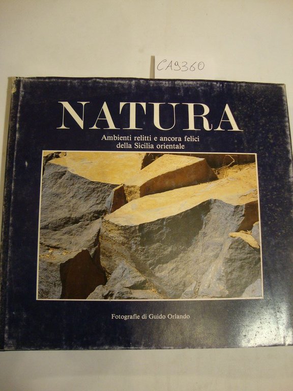 Natura - Ambienti relitti e ancora felici della Sicilia orientale