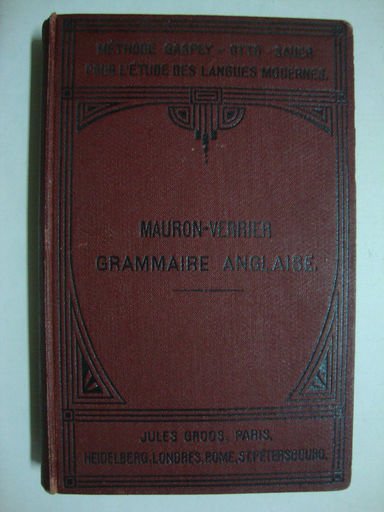Nouvelle Grammaire Anglaise (avec de nombreux exercise de traduction, de …