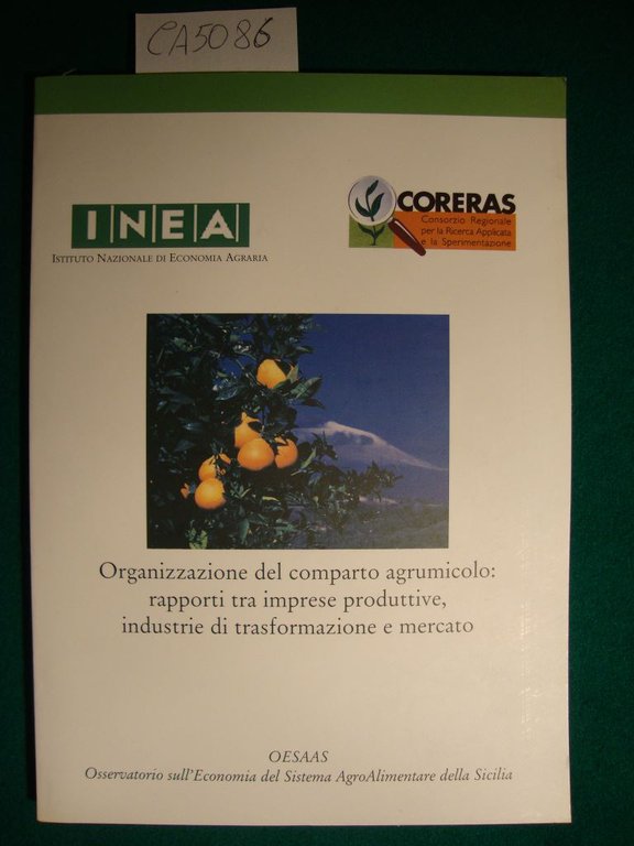 Organizzazione del comparto agrumicolo: rapporti tra imprese produttive, industrie di …