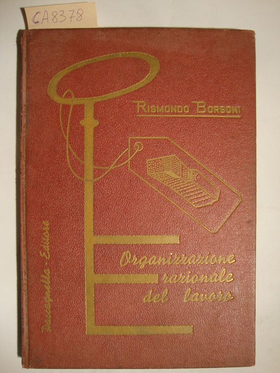 Organizzazione razionale del lavoro (per la quinta classe degli Istituti …